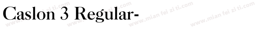 Caslon 3 Regular字体转换